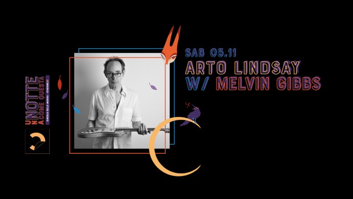 Arriva Arto Lindsay W/ Melvin Gibbs live al Circolo della Musica di Rivoli (To), sabato 05 novembre